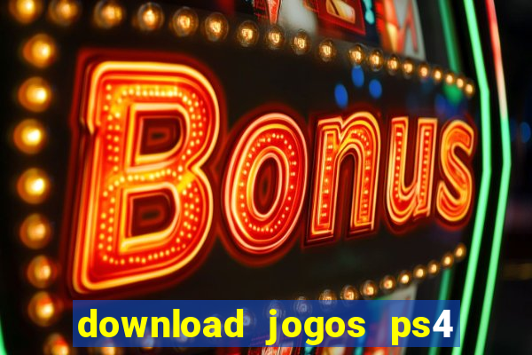 download jogos ps4 pkg pt-br